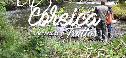 Eric Massol – Un guide expérimenté  <br/> <em>-Corsica Truttas</em>
